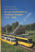 Von der Straßenbahn zur Stadtbahn Stuttgart 1975 - 2000 by BAUER, Gottfried & THEURER, Ulrich