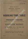 Working Time Table of Freight Trains (Classes 7, 8 and 9 including Local and Transfer Trains Working) - Section K - Gloucester District, 9th September 1963 to 14th June 1964 by British Railways Western Region (Bristol Division)