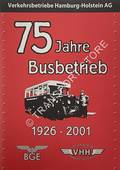 Verkehrsbetriebe Hamburg-Holstein: 75 Jahre Busbetrieb 1926 - 2001 by von CARNAP, Harald; WESTPHALEN, Rolf & PEPER, Karsten
