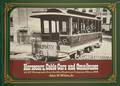 Horsecars, Cable Cars and Omnibuses - All 107 Photographs from the John Stephenson Company Album, 1888 by WHITE, John H.