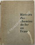 Histoire des chemins de fer en France by Les Presses Modernes