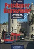 Potsdamer Nahverkehr - Straßenbahn und Obus in Brandenburgs Landeschauptstadt by MACHEL, Wolf-Dietger & GÜNTHER, Michael