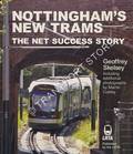 Nottingham's New Trams - The NET Success Story by SKELSEY, Geoffrey