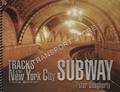 Tracks of the New York City Subway by DOUGHERTY, Peter