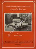 Independent Bus & Coach Services in the Eastern Traffic Area by CLARK, Peter F.