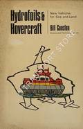Hydrofoils & Hovercraft - New Vehicles for Sea and Land by GUNSTON, Bill