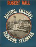 Bristol Channel Pleasure Steamers by WALL, Robert