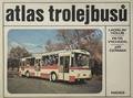 Atlas Trolejbusu by HOLUB, Ladislav; VYCHODIL, Petr & CERMAK, Jirí