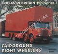 Trucks in Britain - Fairground Eight Wheelers by SLATER, Malcolm