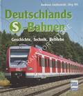 Deutschlands S-Bahnen - Geschichte, Technik, Betriebe by JANIKOWSKI, Andreas & OTT, Jörg