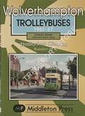 Wolverhampton Trolleybuses 1961 - 67 by SIDWELL, Graham