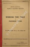Working Time Table of Passenger Trains - Sections A, B, C, D, E, F, G, H, J, K, L - 7th September 1964 to 13th June 1965 by British Railways North Eastern Region