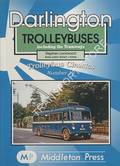 Darlington Trolleybuses including the Tramways by LOCKWOOD, Stephen