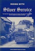 Riding with Silver Service - The Silver Service Group since 1978 by KAYE, A.R.