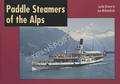 Paddle Steamers of the Alps by BROWN, Leslie & McKENDRICK, Joe