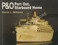 P&O - Port Out, Starboard Home by WILLIAMS, David L.