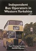 Super Prestige - Independent Bus Operators in Western Yorkshire by MERCER, Neville