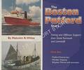 The Boston Putford Story - Fishing and Offshore Support from Great Yarmouth and Lowestoft by WHITE, Malcolm R.
