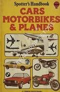 Spotter's Handbook - Cars, Motorbikes & Planes by FRYATT, Nigel