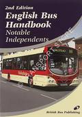 English Bus Handbook - Notable Independents [2009] by DONATI, David & POTTER, Bill (eds.)
