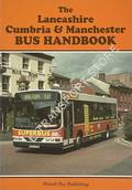 The Lancashire, Cumbria & Manchester Bus Handbook [1996] by DONATI, David; POTTER, Bill & PRITCHARD, Brian (eds.)