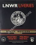 Book cover of LNWR Liveries  by TALBOT, Edward; DOW, George; MILLARD, Philip & DAVIS, Peter