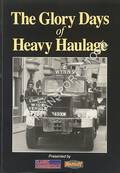 The Glory Days of Heavy Haulage by WARE, Pat