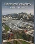 Edinburgh Waverley - A Novel Railway Station by GLEN, Ann