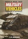 World War Two Military Vehicles - Transport & Halftracks by GEORGANO, G.N.