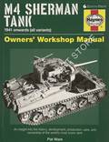 M4 Sherman Tank Owners' Workshop Manual 1941 onwards (all variants) by WARE, Pat