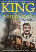 King of the Light Railways - The Story of Colonel Stephens by JONES, Robin