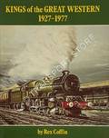 Kings of the Great Western 1927 - 1977 by COFFIN, Rex 