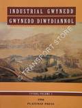 Industrial Gwynedd / Gwynedd Diwydiannol 1998 by GWYN, David (ed.)