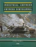 Industrial Gwynedd / Gwynedd Diwydiannol 1999 by GWYN, David (ed.)