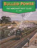 Book cover of Bulleid Power - The 'Merchant Navy' Class by FRY, A.T. 