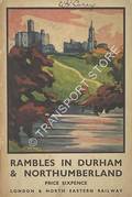 Rambles in Durham and Northumberland by STEPHENSON, Tom C. [& London & North Eastern Railway]