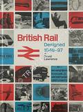 British Rail Designed 1948-97 by LAWRENCE, David