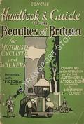 Concise Handbook & Guide to the Beauties of Britain for Motorists, Cyclists and Walkers by The Automobile Association