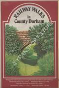 Railway Walks in County Durham by Durham County Council