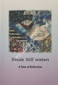 Beside Still Waters - A Time of Reflection by The Methodist Church Ashbourne Circuit