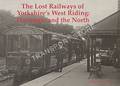 The Lost Railways of Yorkshire's West Riding - Harrogate and the North by BURGESS, Neil