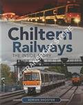 Chiltern Railways - The Inside Story by SHOOTER, Adrian