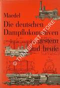 Die deutschen Dampflokomotiven gestern und heute by MAEDEL, Karl-Ernst