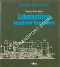 Lokomotiven bayerischer Eisenbahnen by SCHNABEL, Heinz