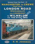Scenes from the Past - Manchester to Crewe by JOHNSON, E.M.