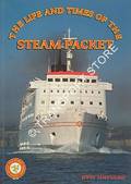 The Life and Times of the Steam Packet by SHEPHERD, John