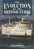 The Evolution of the British Ferry by ROBINS, Nick