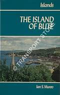 The Island of Bute by MUNRO, Ian S.