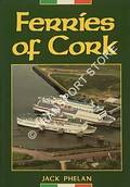 Ferries of Cork by PHELAN, Jack