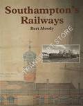 Book cover of Southampton's Railways  by MOODY, Bert 